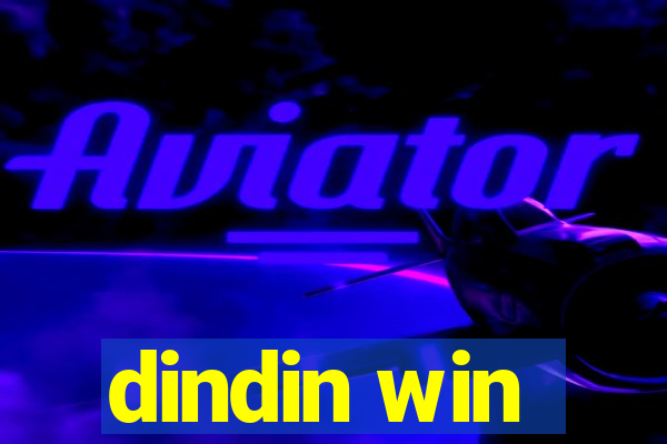 dindin win